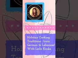 December 05 - Holiday Cooking Traditions - from German to Lebanese! With Leila Kirske - 60s - Make S