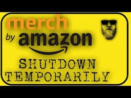 Merch By Amazon Shut Down Temporarily