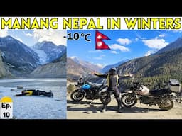 MADE IT TO THE LAST VILLAGE OF NEPAL - The Most Difficult Terrain In Manang | Frozen Lake & Khangsar