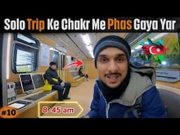 First Time Solo Trip In Ganja Azerbaijan || Pakistan to Azerbaijan 🇦🇿