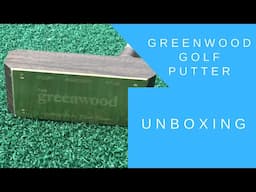 Greenwood Putter Unboxing {Sam Goulden Golf}