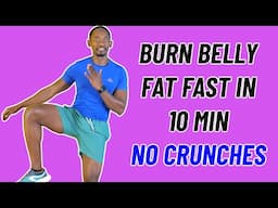 BURN Belly Fat FAST with 10 Minute HIIT Workout No Crunches Needed