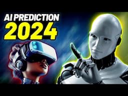 10 MIND BLOWING AI Predictions for 2024! Are You Ready?