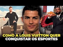 BILHÕES EM JOGO! - A ESTRATÉGIA DA LOUIS VUITTON PARA DOMINAR OS ESPORTES