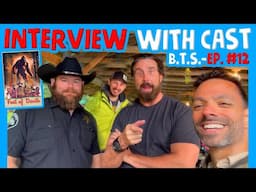 Ep. 12 - Interview with Cast of Feet of Death - Making of a Bigfoot Film 2024