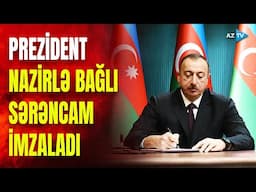 TƏCİLİ! Prezident İlham Əliyev Sərəncam imzaladı: nazir vəzifəsindən azad edildi