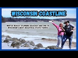 Exploring Wisconsin's LAKE MICHIGAN: Stunning Parks & Winter Waves Adventure!