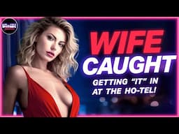 Stopped WIFE CHEATING on me IN THE ACT at a hotel! - Reddit relationship cheating stories