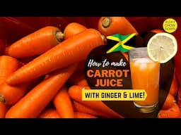 Refreshingly Delicious Jamaican Carrot Juice Recipe (with Ginger & Lime) - Roxy Chow Down