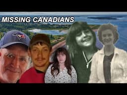 4 UNSOLVED Canadian Disappearances | Michelle Wedge, Eileen Williams, Michael Steele...