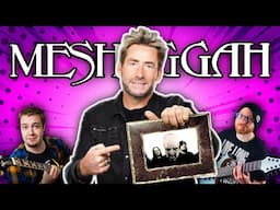 What If Nickelback Sounded Like Meshuggah?