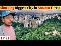 Travelling to the Biggest City in the World's Largest Forest (AMAZON) 😱