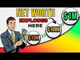 Why Net Worth EXPLODES After $100k(THE SECRET and how to GET THERE FaStEr)