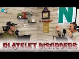 Platelet Disorders | Podcast