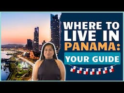 The Best Places to Live in Panama in 2025!