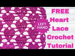 Left-Handed Heart Motif Crochet Lace Stitch | Step-by-Step Tutorial