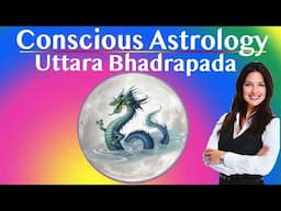 Conscious Astrology- Strategies for Uttara Bhadrapada Nakshatra in Pisces