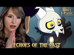 King's Past is TRAGIC - OWL HOUSE REACTION - ECHOES OF THE PAST - S2: EPISODE 3