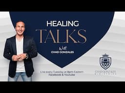 Healing Talks | 4th February | Chad Gonzales Ministries