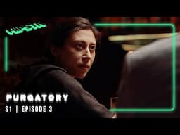 Purgatory | S1E3 | A Shot in the Dark