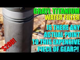 Is There Any Point to Getting a Grayl Titanium Water Filter?!