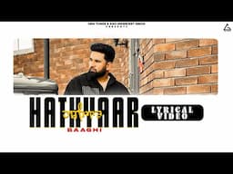 Hathyar (Lyrical Video) : Baaghi | Punjabi Song 2024