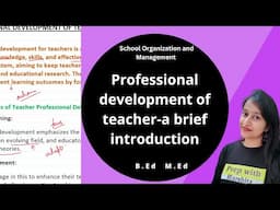 Professional development of Teacher-a brief Introduction | School Organization and Management