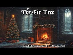 The Christmas Tree - A sad and beautiful Christmas tale by H.C Andersen | storytelling audio