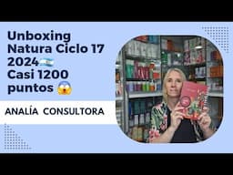 UNBOXING NATURA CICLO 17 2024 CASI 1200 PUNTOS 😱/ANALIA CONSULTORA 🇦🇷 #unboxing #anagerar2020