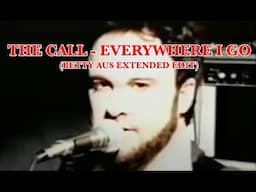 The Call - Everywhere I Go (Betty Aus Extended Edit)