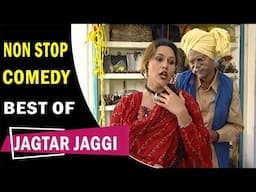 ਪਾਰੋ ਰਾਣੀਏ ਗੁੜ ਖਾਣੀਏ...😂😂Jagtar Jaggi | Non-Stop |  Punjabi |Best Comedy | Funny Scenes