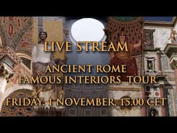 Live Stream, Ancient Rome in 3D, famous interiors tour