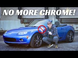 No more chrome! A brief history lesson about chrome while I remove it from my NC Miata