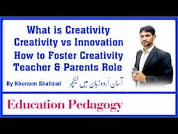 What is Creativity | Creativity vs Innovation | 21st Century Skills Urdu Lecture