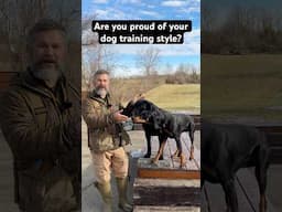 Are You Proud Of Your Dog Training Style?