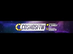 CosmosFTW Live Stream