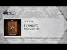 The Smasherz - A Story Without End [FUSION502]