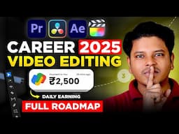 Video Editing Career in 2025: The ONE Thing You Need to Know || Road Map 2025⚡⚡