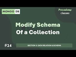 #24 Modify Schema of a Collection | Data Relation & Schema | MongoDB Complete Course 2025