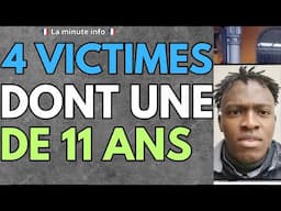 4 NOUVELLES VICTIMES DONT UNE DE 11 ANS