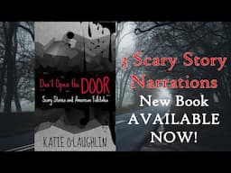 "Don't Open the Door" 3 Scary Stories from MY NEW BOOK!