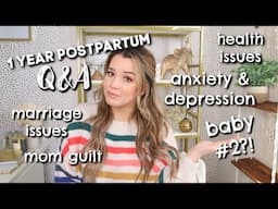 1 YEAR POSTPARTUM Q&A | Anxiety & Depression, Heath & Marriage Issues, Baby #2?!