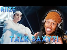 Reacting to RIIZE 라이즈 'Talk Saxy' MV