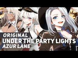 Azur Lane - "Under The Party Lights" | AmaLee