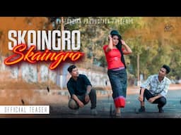 SKAINGRO SKAINGRO | Kau bru music Video Official Teaser 2023 | Sanraj | Selina | Saiman | Khatungma