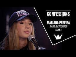 Confessions | Mariana Pereira - Nada a esconder (Slow J)