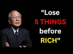 Kazuo Inamori: Success is subtraction, the more you lose, the richer you become.