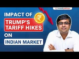 Impact of Trump's Tariff Hikes on Indian Market | Parimal Ade