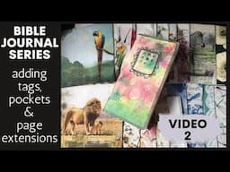 How to - Bible Journaling for Beginners Series - adding tags, pockets and page extensions