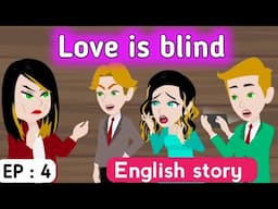 Love is blind S2 part 4 | English story | English learning story | Learn English | Sunshine English